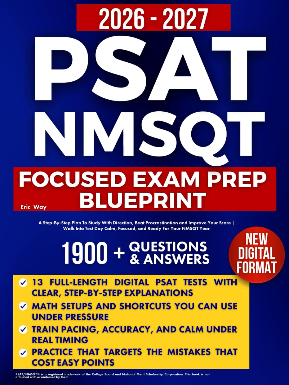 PSAT/NMSQT Focused Exam Prep Blueprint: A Step-By-Step Plan To Study With Direction, Beat Procrastination and Improve Your Score | Walk Into Test Day Calm, Focused, and Ready For Your NMSQT Year