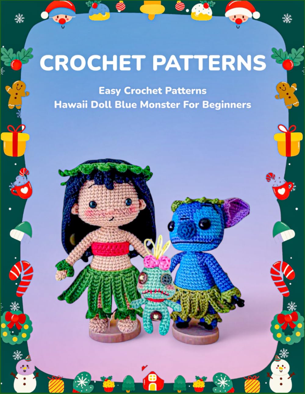 CROCHET PATTERNS Easy Crochet Patterns Hawaii Doll Blue Monster For Beginners: 8.5x11in Cream White 30 Pages Detailed Instructions With Photo