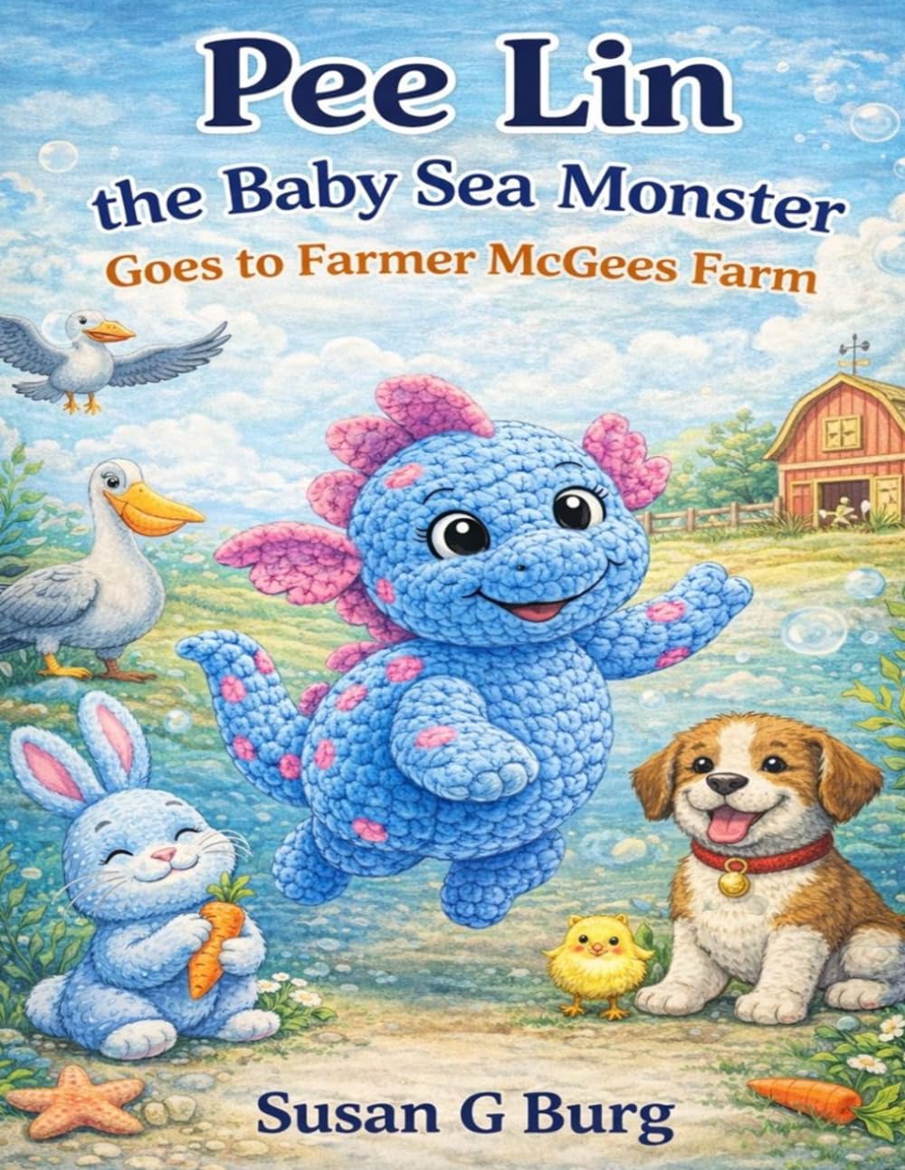 Pee Lin the Baby Sea Monster goes to Farmer McGees Farm