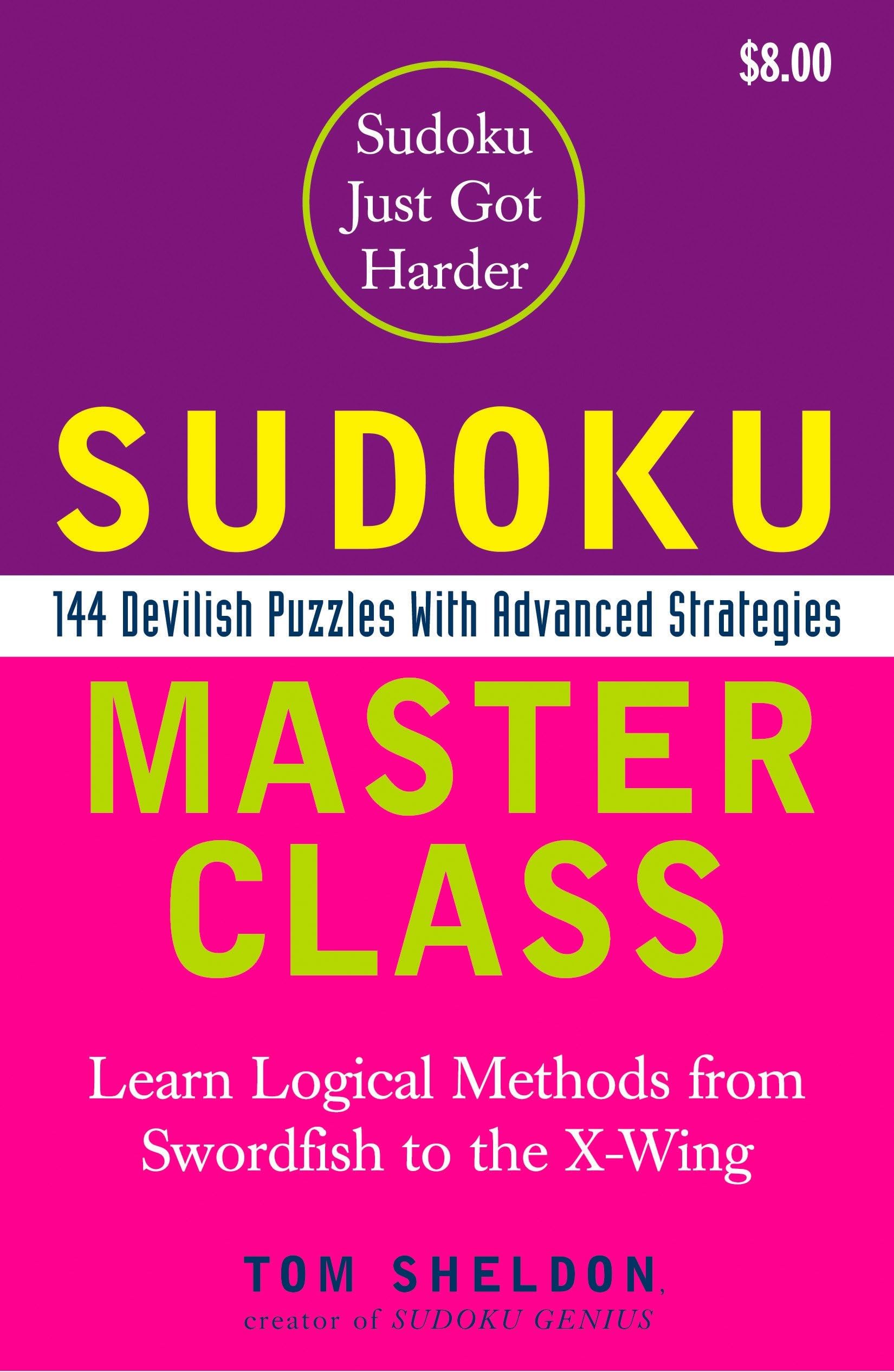 Sudoku Master Class: 144 Devilish Puzzles with Advanced Strategies