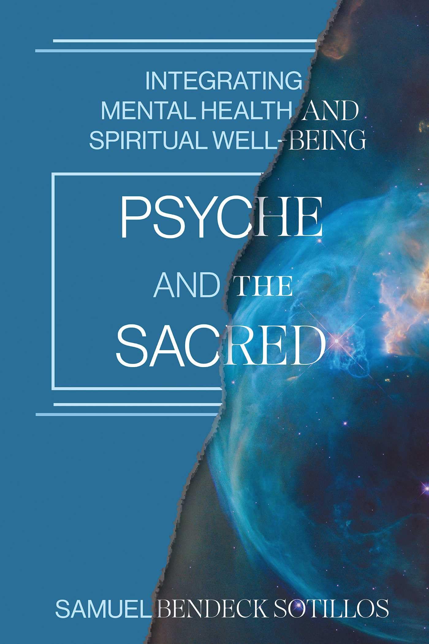 Psyche and the Sacred: Integrating Mental Health and Spiritual Well-Being