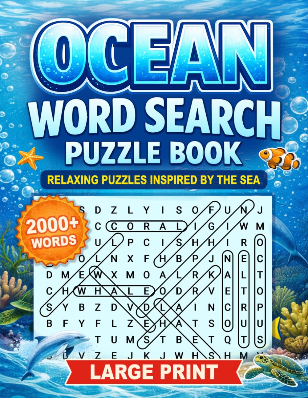Ocean Word Search Puzzle Book: Relaxing Puzzles Inspired by the Sea: Relaxing Large-Print Word Searches with 2,000+ Sea-Inspired Words for Adults, Seniors, and Ocean Lovers