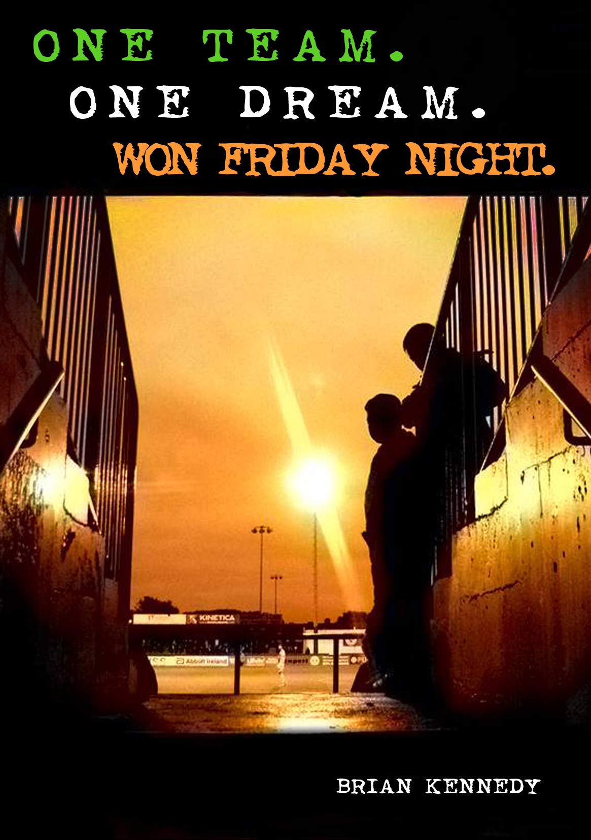 One Team. One Dream. Won Friday Night