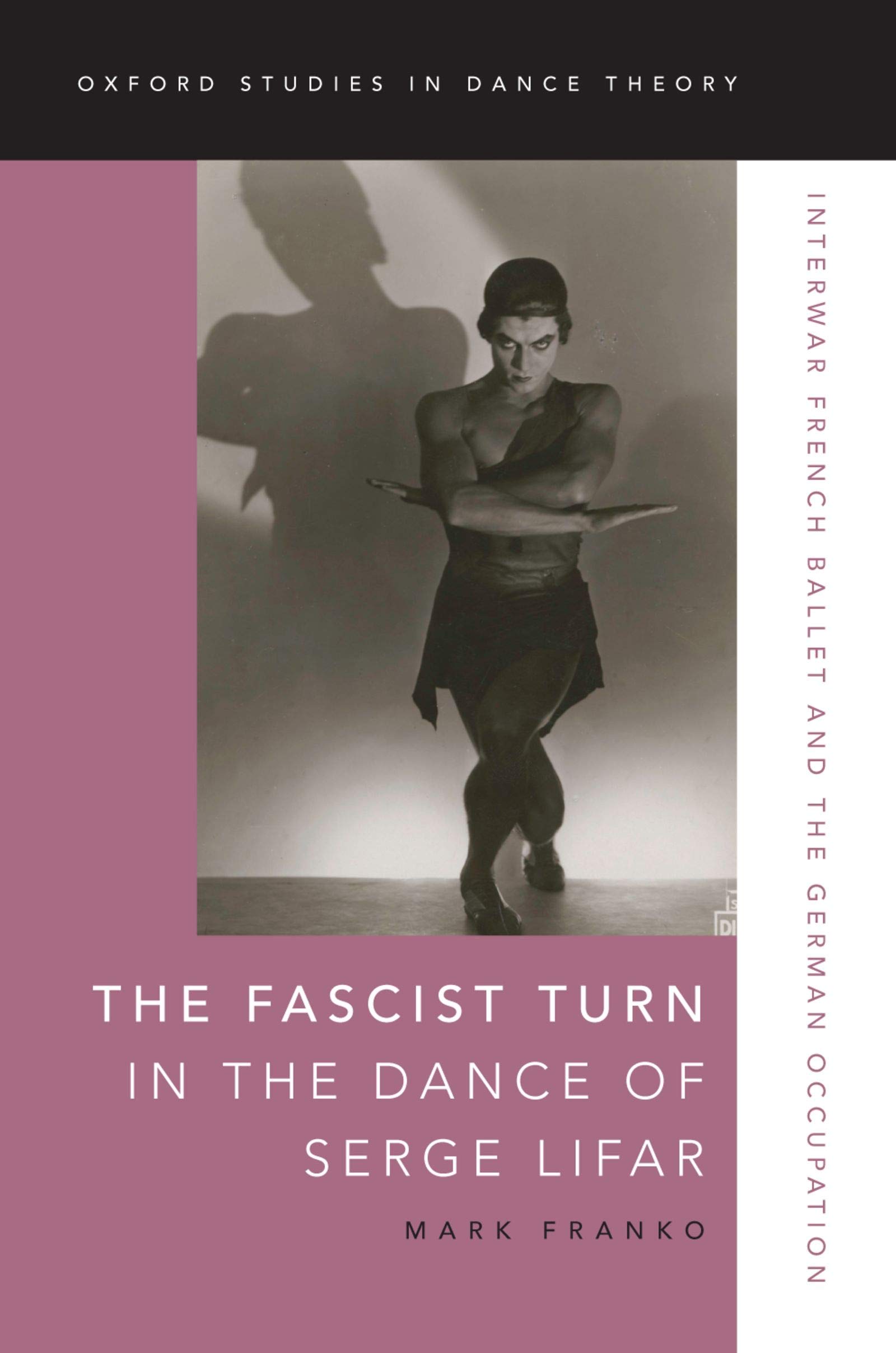 Serge Lifar ballet livre sur le tournant fasciste et l'Occupation allemande