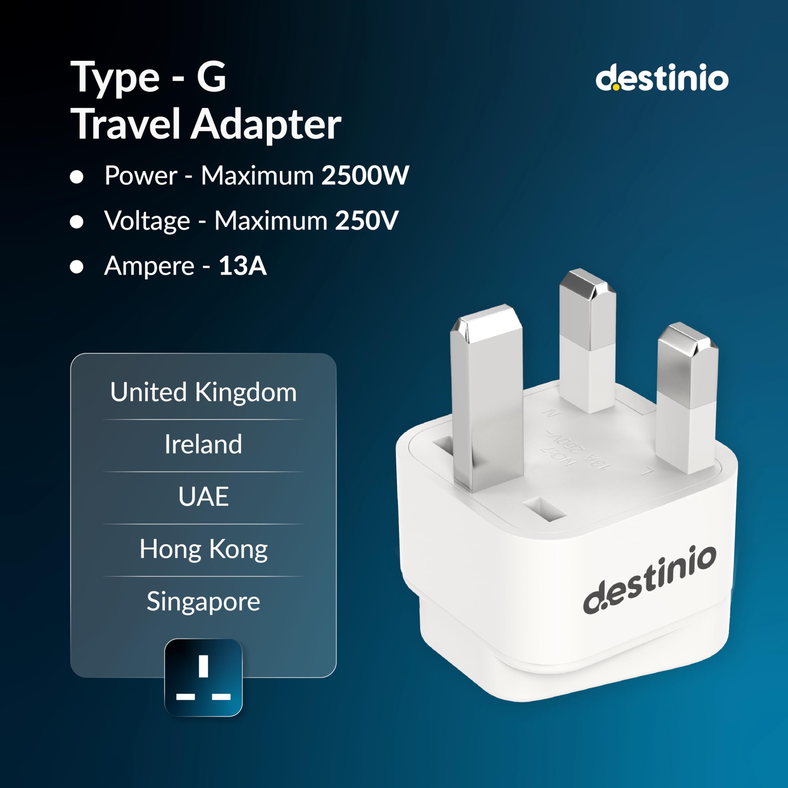 Destinio Type G Travel Adapter | UK Plug Adapter for India to UK, UAE, Singapore & More | Universal Socket, 13A 250V 2500W| International Travel Plug Adapter | CE & RoHS Certified (Pack of 1)