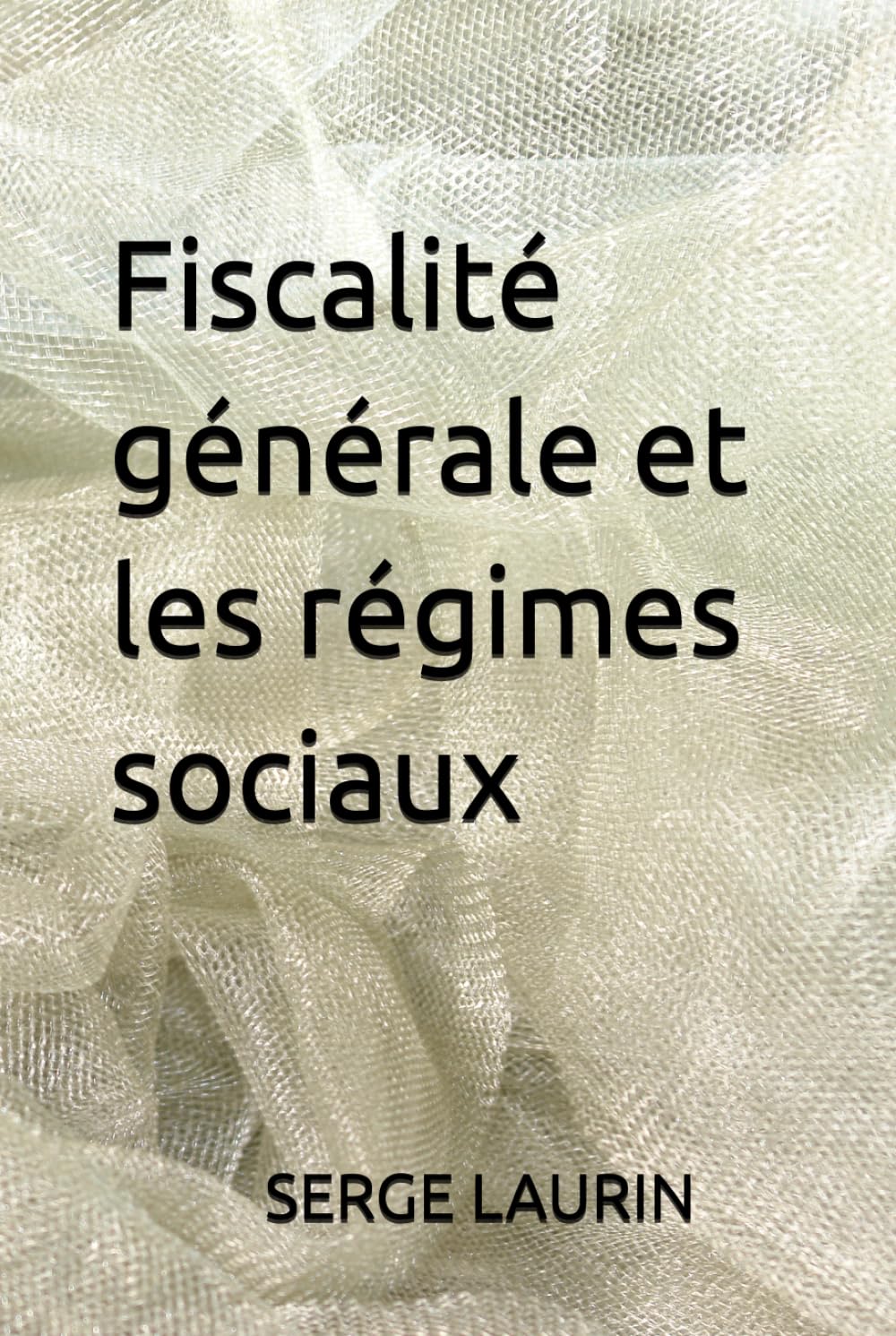 Fiscalité générale et les régimes sociaux