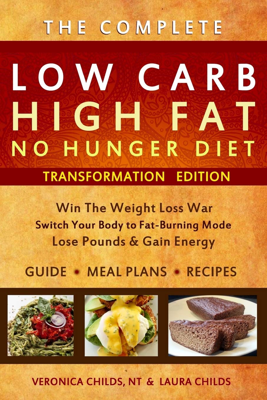 Low Carb High Fat No Hunger Diet: Lose Weight With A Ketogenic Hybrid
