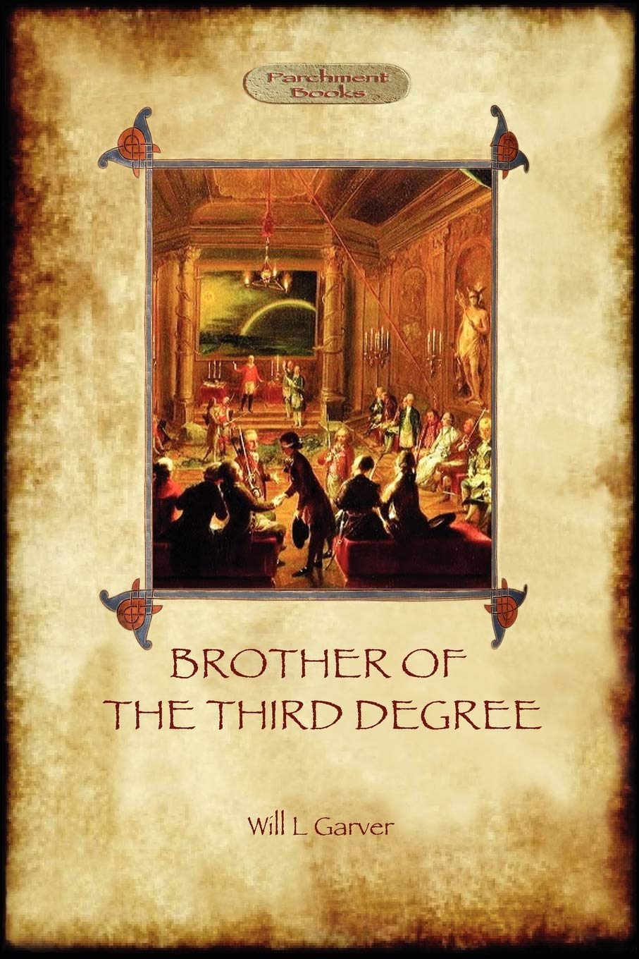 Brother of the Third Degree: An Occult Tale of Esoteric Initiation in the Western Mystery Tradition (Aziloth Books)