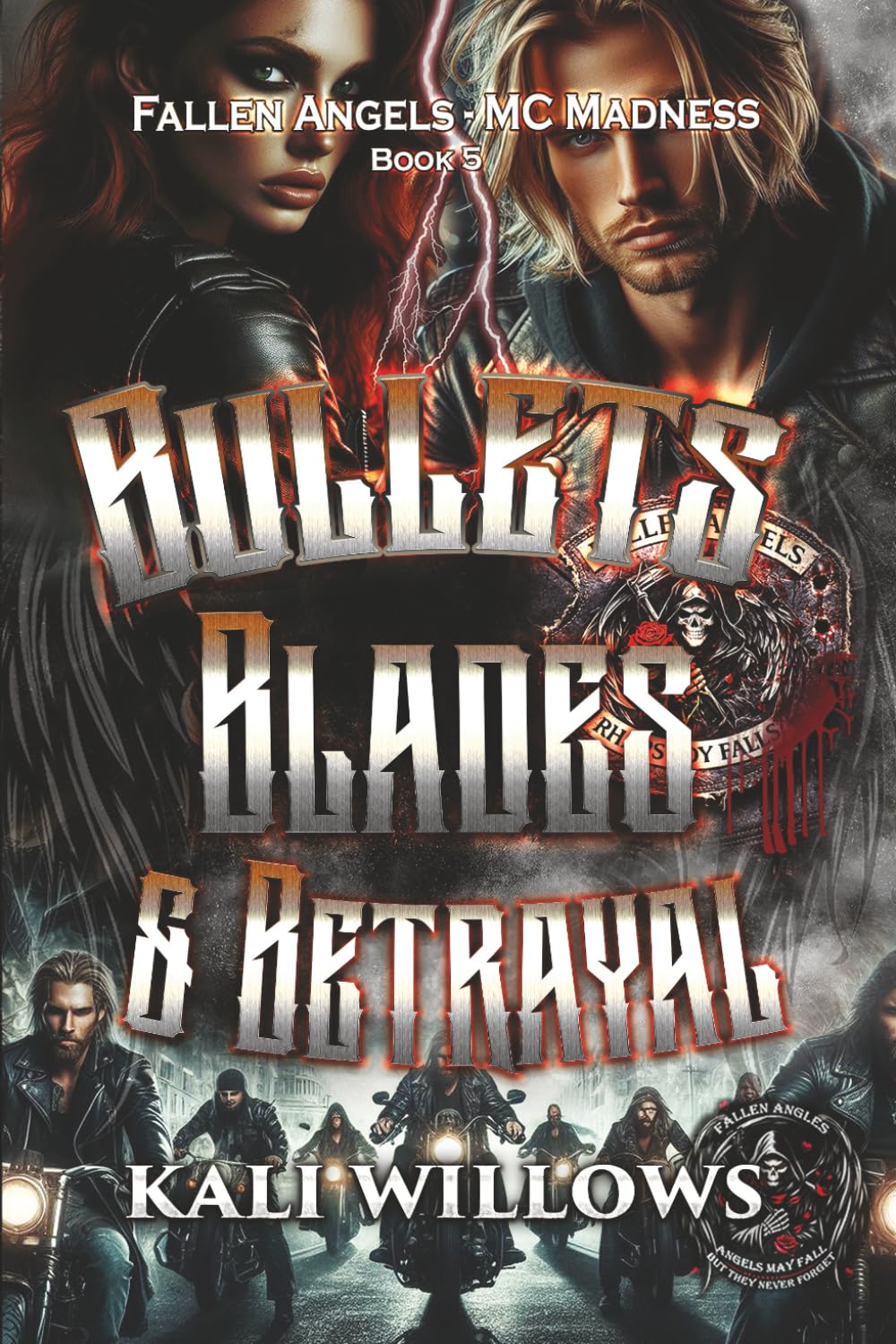 Bullets, Blades & Betrayal: 5 (Fallen Angels - MC Madness)