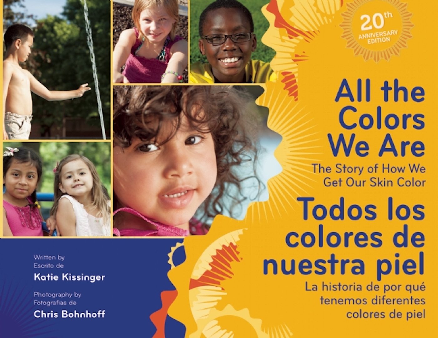 All the Colors We Are/Todos Los Colores de Nuestra Piel: The Story of How We Ge