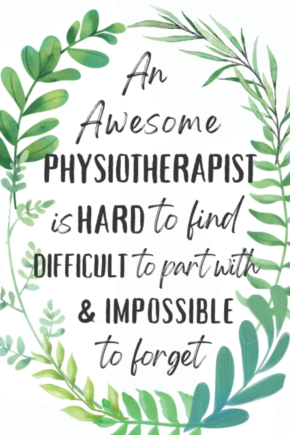 Physiotherapist Gifts: An Appreciation and Thank You Present, Blank Notebook Journal for Physiotherapist to Write in
