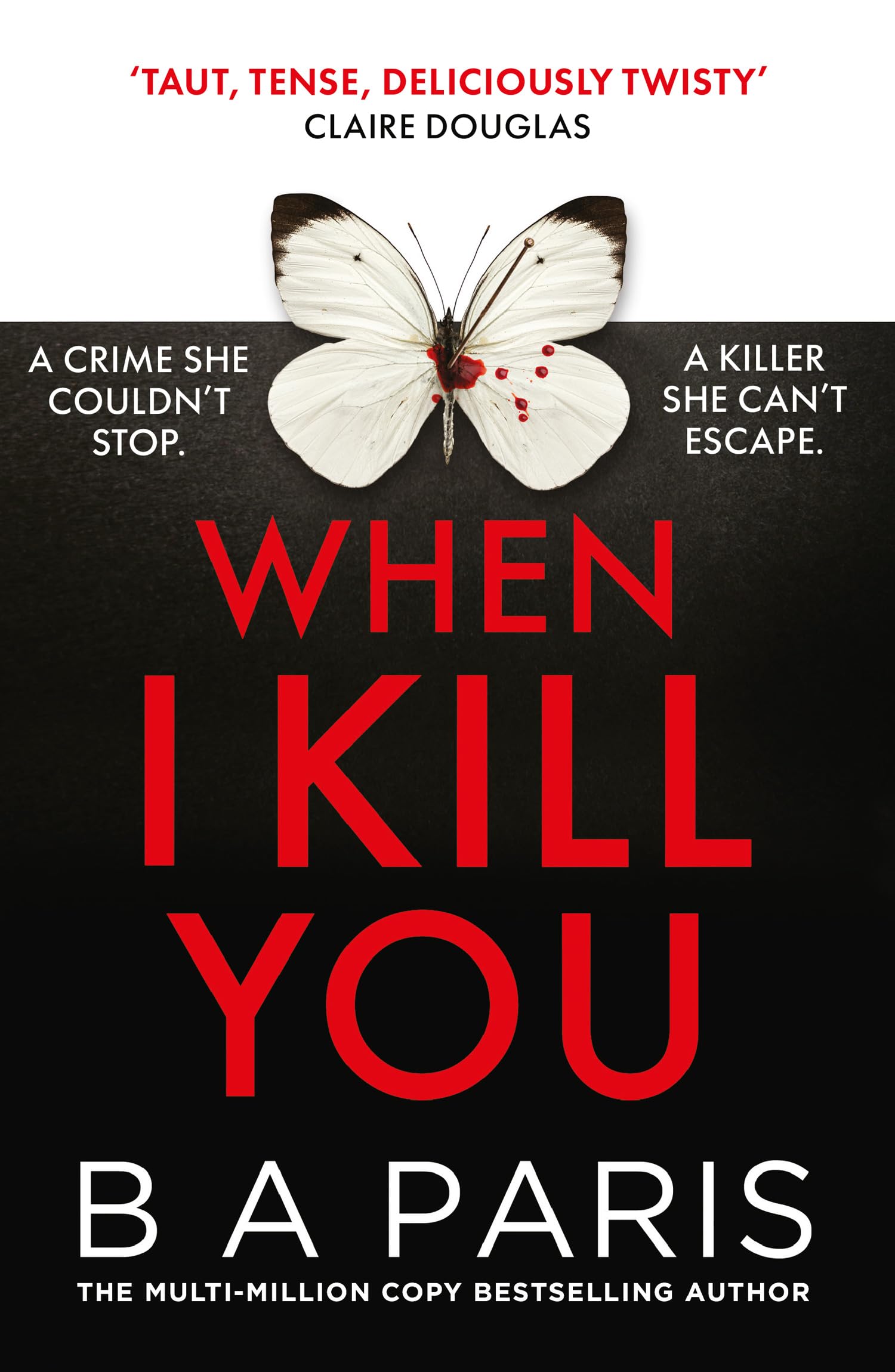 When I Kill You by B A Paris - 9780008788612
