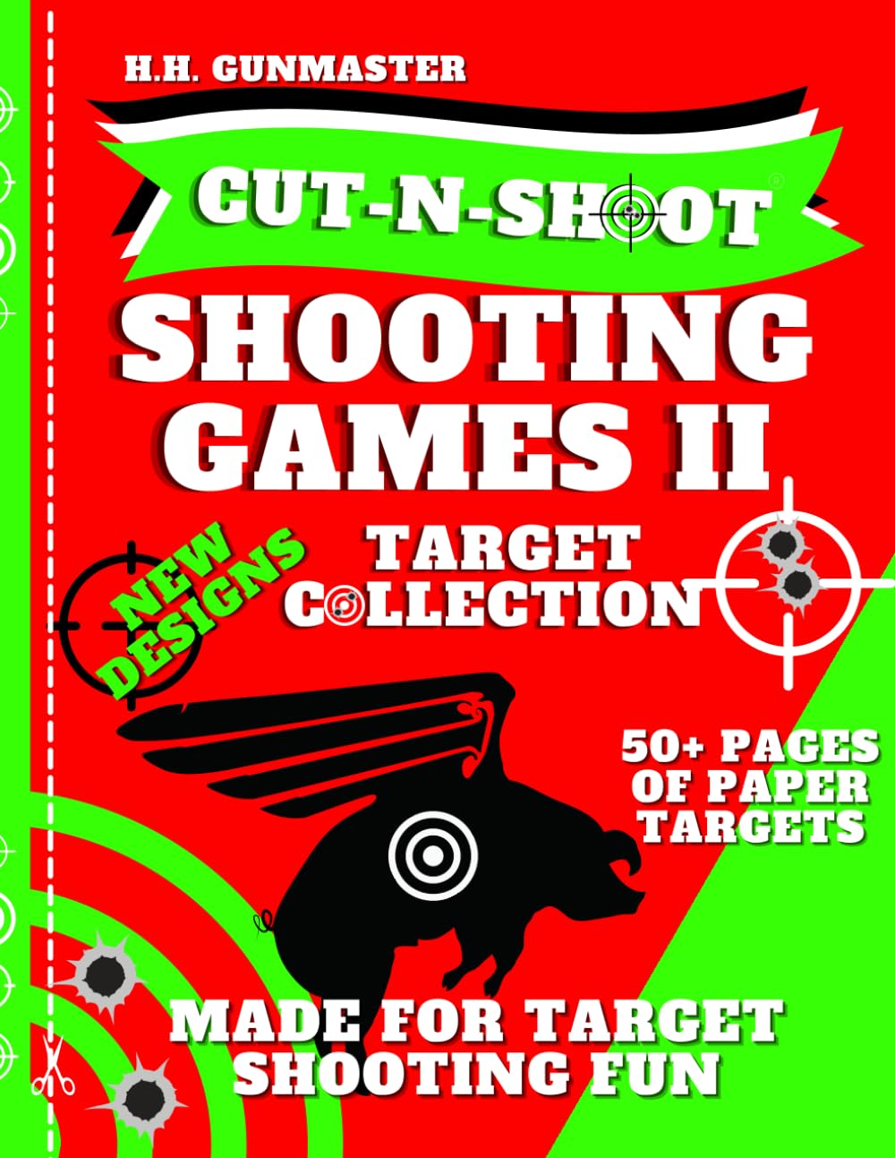 Independently published HHGUNMASTER SHOOTING GAMES II TARGET COLLECTION: Over 50 Fun Paper Targets Designed for BB, Pellet, Air-soft, Pistol, Shot Gun, Rifle & Archery Shooters