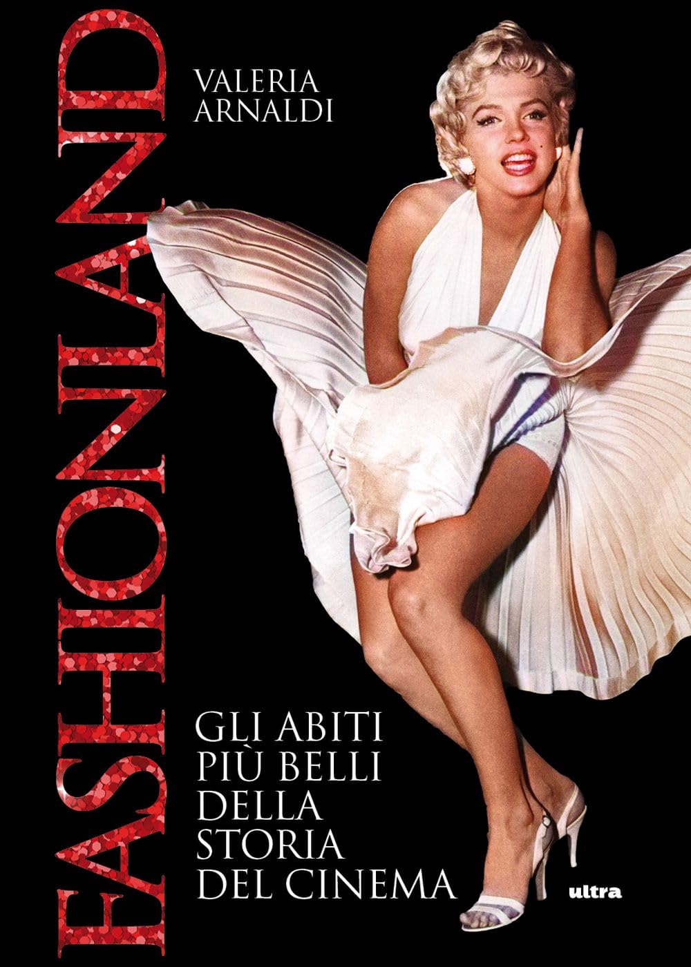 Fashionland livre illustré sur les plus belles robes du cinéma pour les passionnés de mode