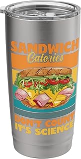 Sandwich Calories Don't Count It's Science - Grilled Bread Stainless Steel Insulated Tumbler