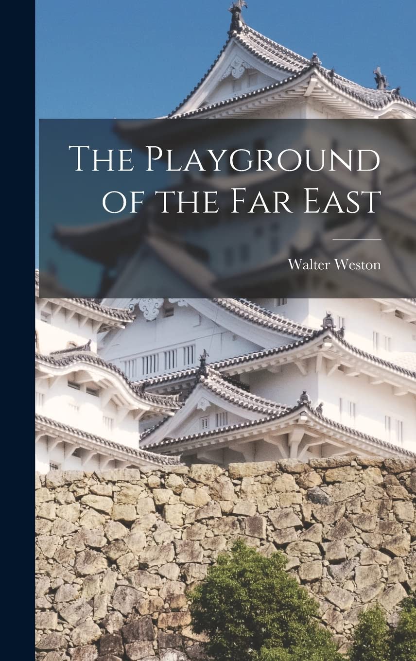 洋書 The Playground of the Far East 極東の遊歩道』 - 青羽古書店 AOBANE Antiquarian Bookshop