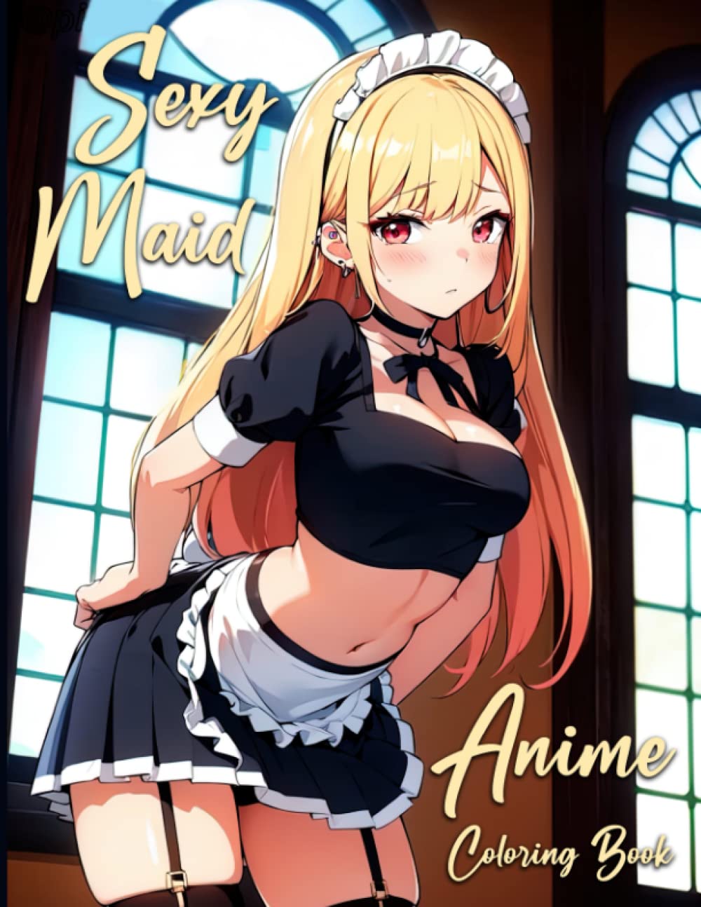 Sexy Maid Anime Coloring Book: Naughty Ladies Coloring Pages Featuring