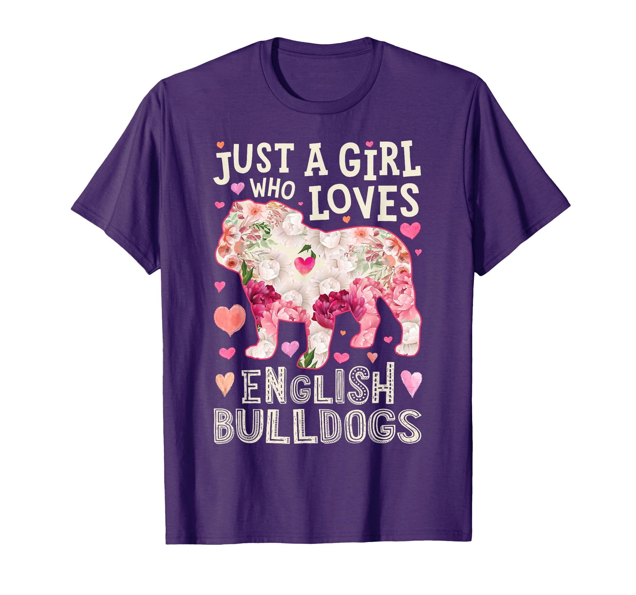English Bulldog Just A Girl Who Loves Dog Flower Floral T-Shirt