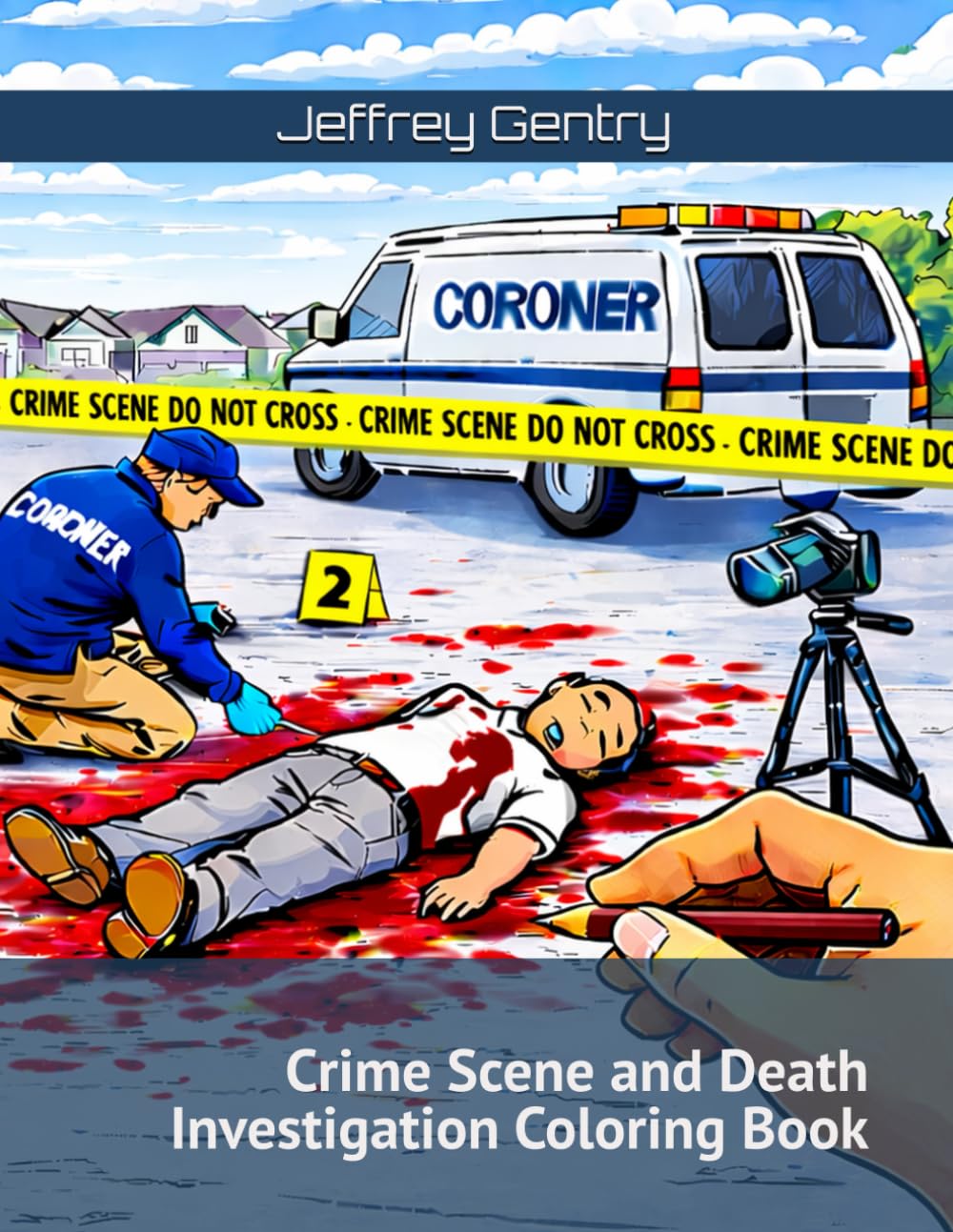 Crime Scene and Death Investigation Coloring Book