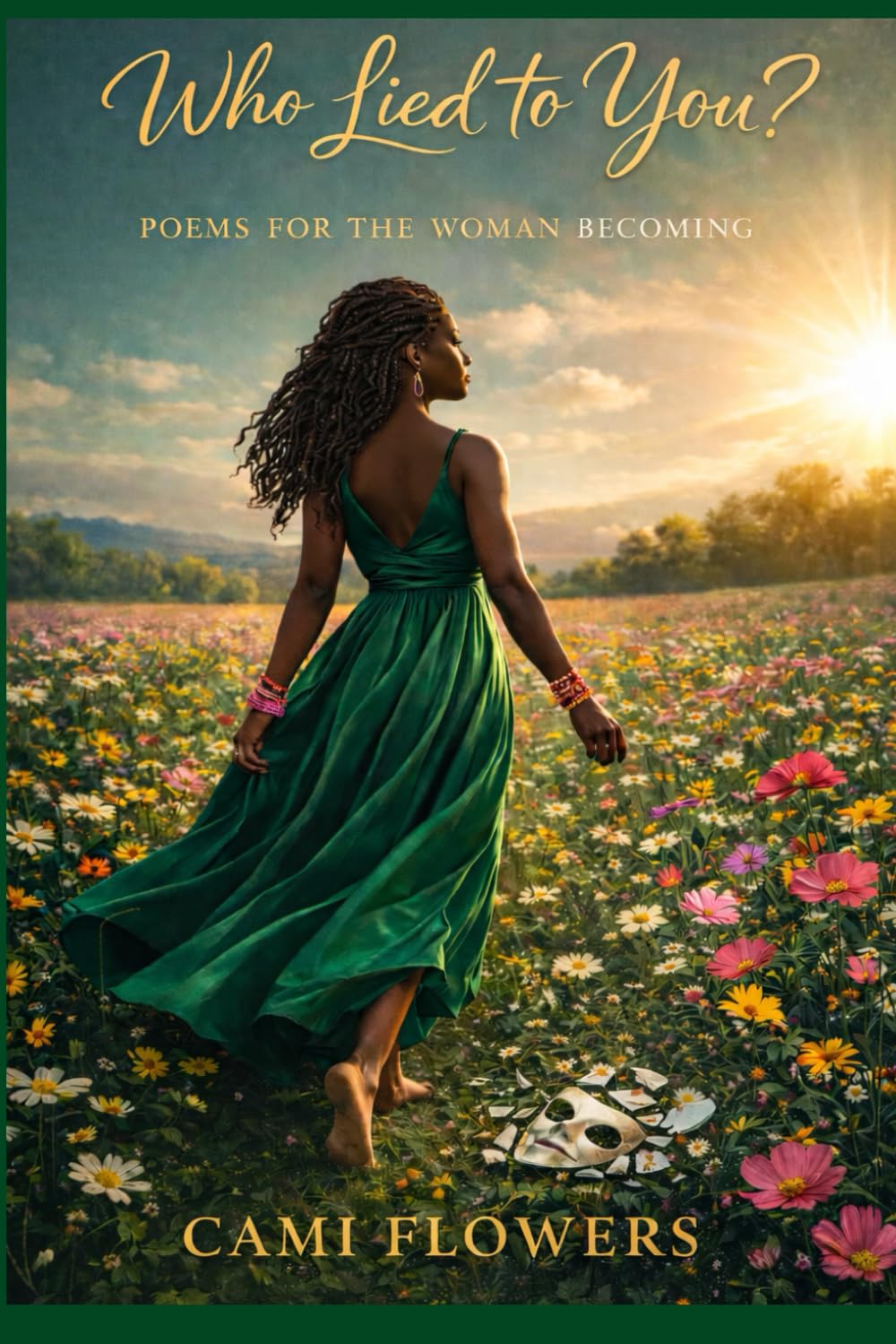 Who Lied To You?: Poems For The Woman Becoming