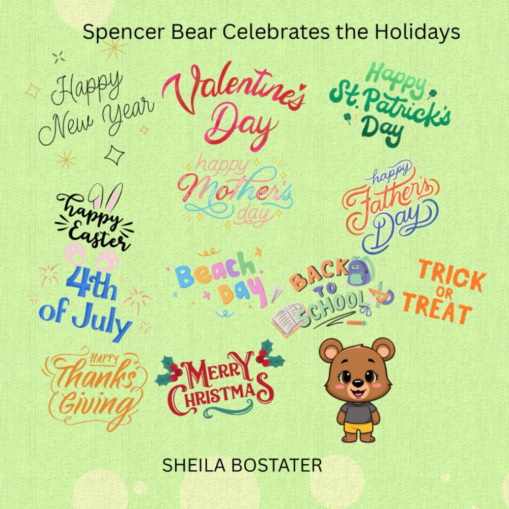 Spencer Bear Celebrates the Holidays (The Adventures of Spencer Bear)
