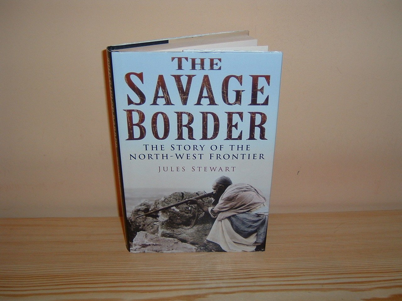 Buy The Savage Border: The History of the North-West Frontier — BookShops.in