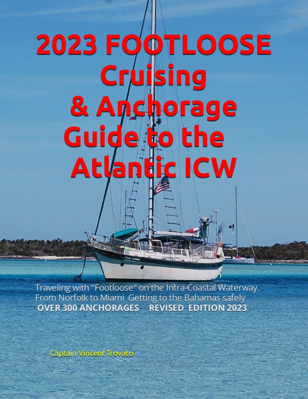 Cruising and Anchorage Guide to the Atlantic ICW: Footloose Cruising the ICW