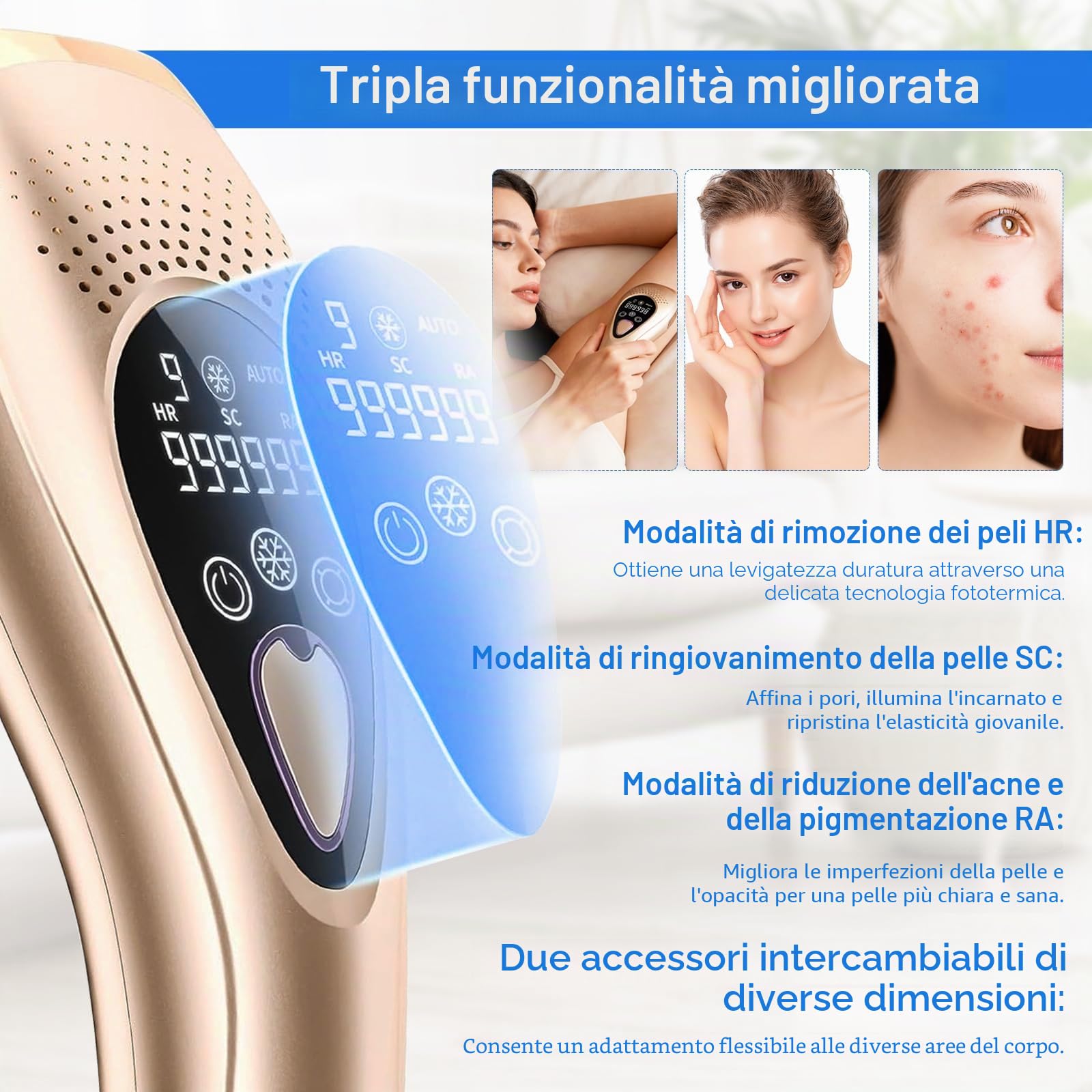 Dispositivo di depilazione IPL senza dolore, sistema di raffreddamento 6℃, 3 funzioni in 1 (HR/SC/RA), 999.900 impulsi, 9 livelli di energia, adatto a donne e uomini per viso, ascelle, braccio e