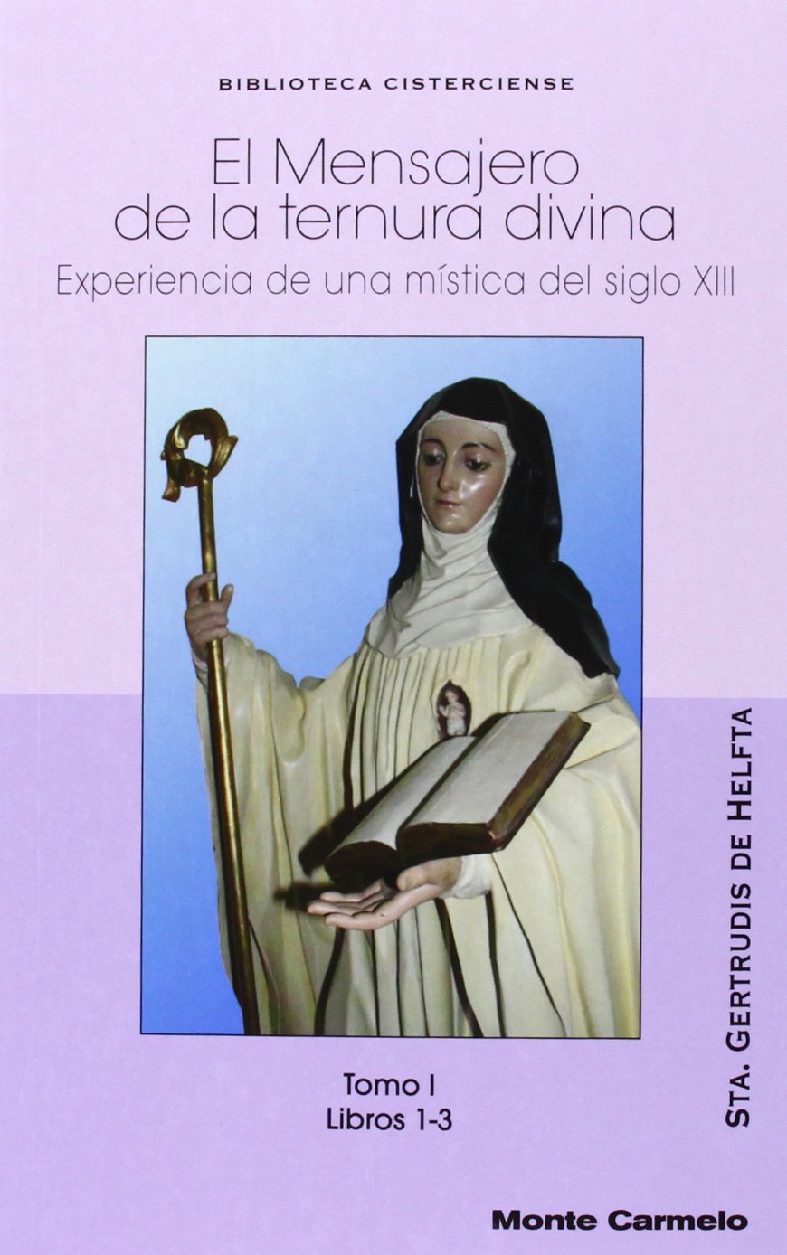 Mensajero de la Ternura Divina: Experiencia de una mística del siglo XIII. Tomo I (BIBLIOTECA CISTERCIENSE)