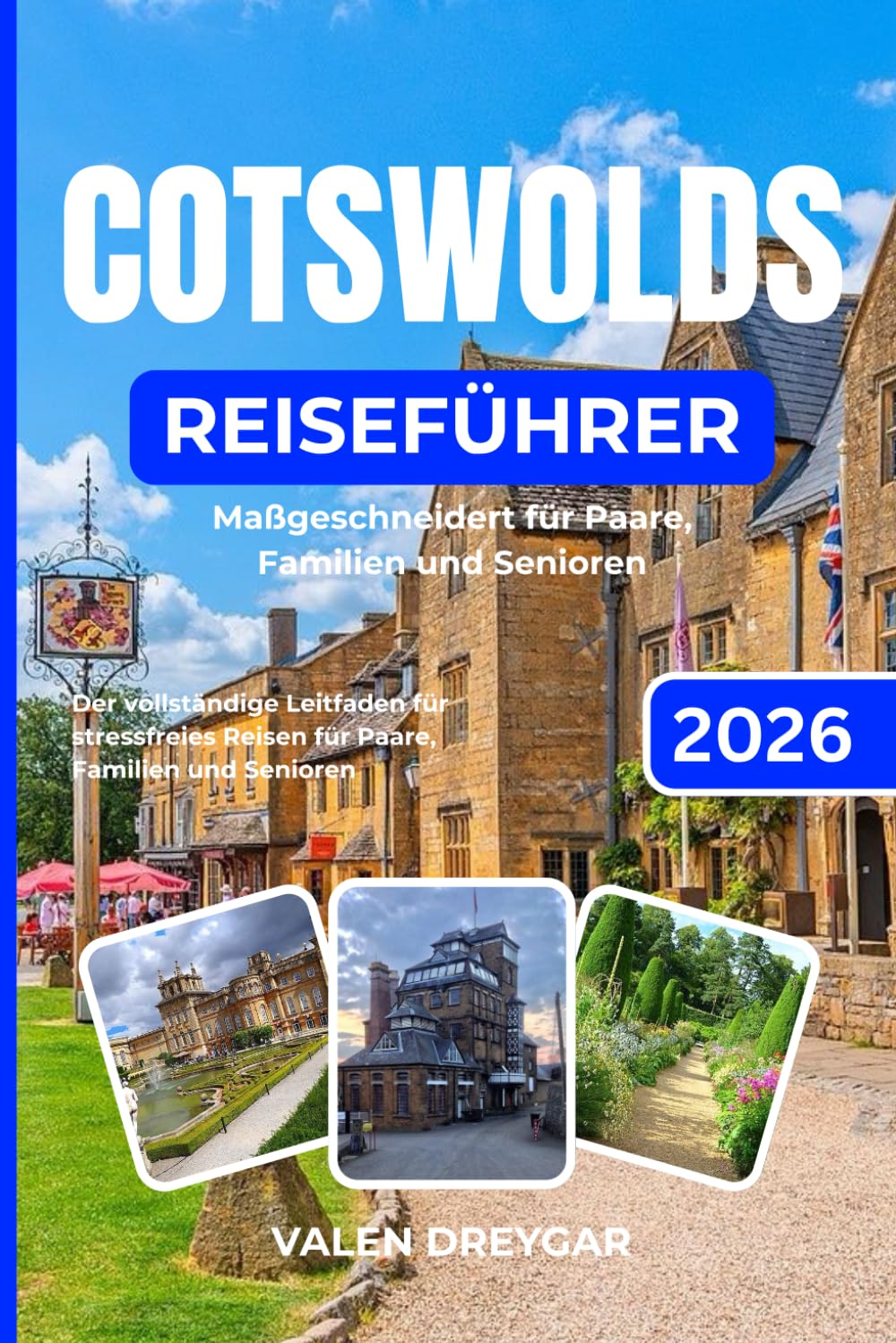 Cotswolds Reiseführer 2026: Der vollständige Leitfaden für stressfreies Reisen für Paare, Familien und Senioren