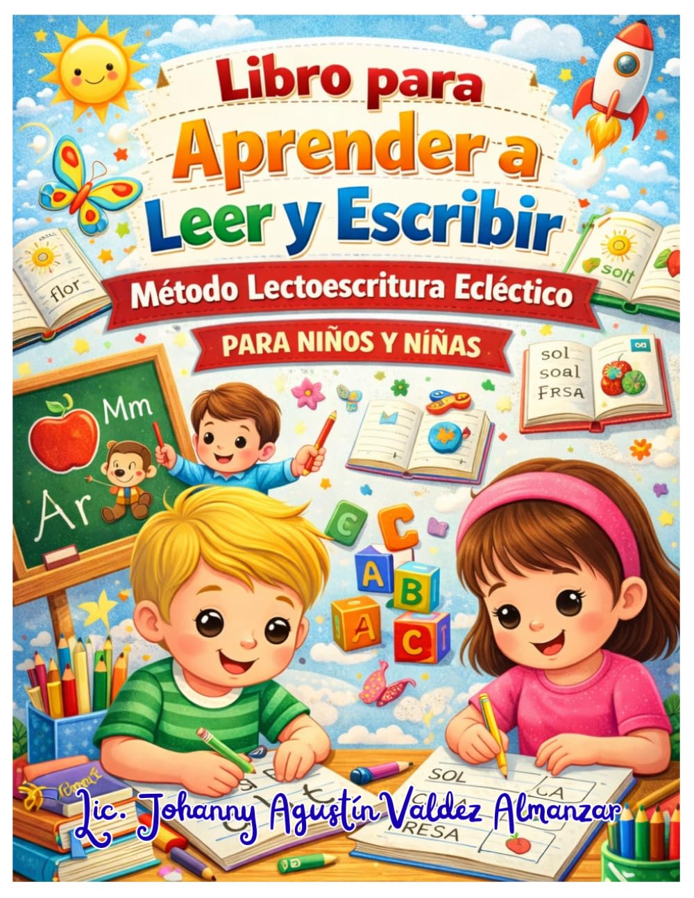 Libro para Aprender a Leer y Escribir Método Lectoescritura Ecléctico : Para niños y niñas