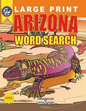 Arizona Word Search: 100 unique puzzles all about the Grand Canyon State, designed especially for kids.