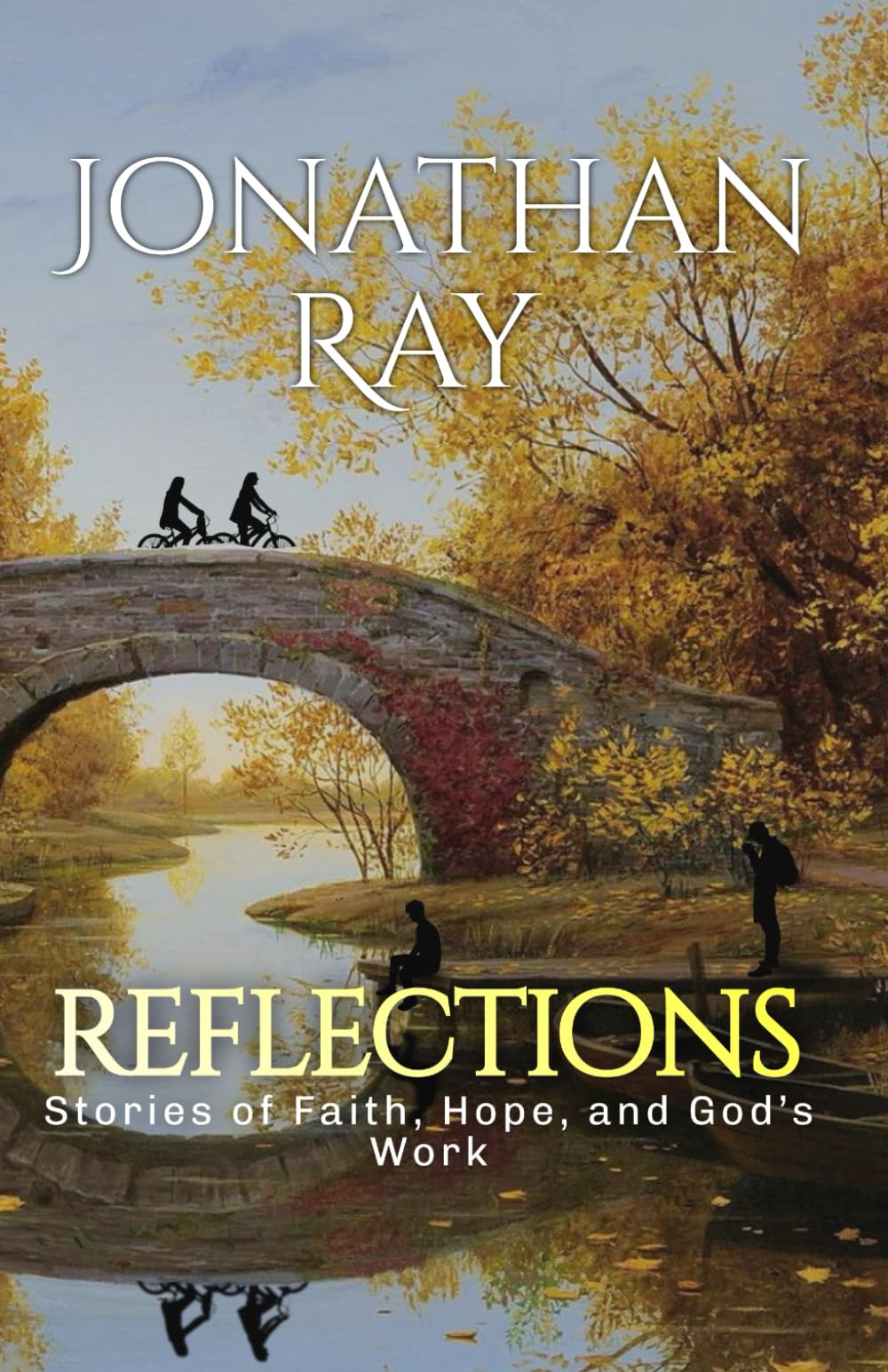 Reflections: Stories of Faith, Hope, and God's Work