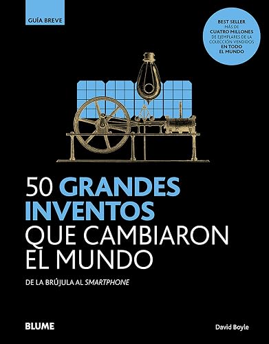 50 grandes inventos que cambiaron el mundo (Spanish Edition)
