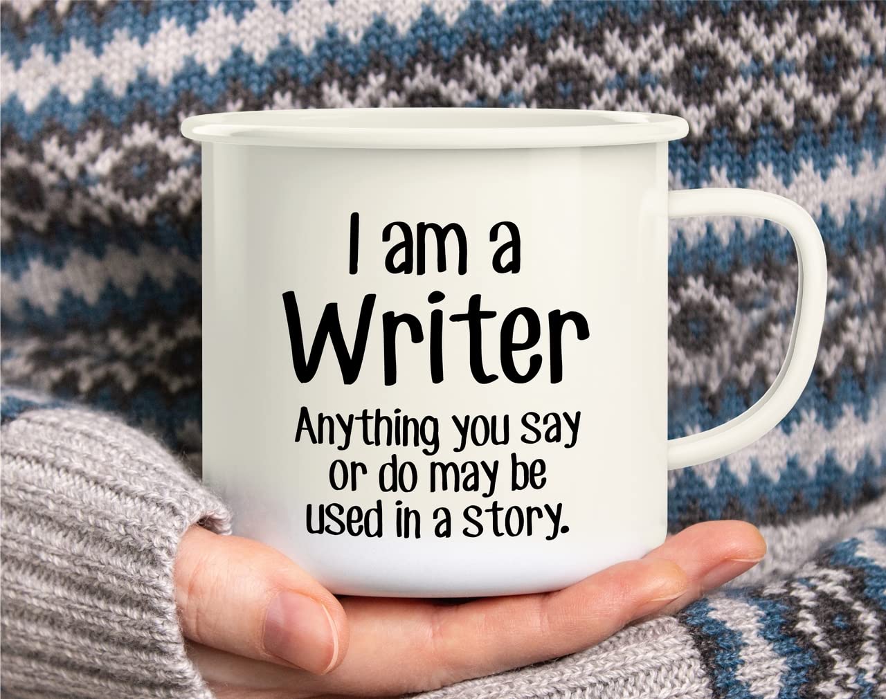 Amazon.com: Retreez I'm a Writer Anything May be Used in a Story 16 Oz  Enamel Stainless Steel Metal Camping Campfire Coffee Mug - Funny Humor  Sarcasm Inspirational birthday gifts for friends, coworkers,