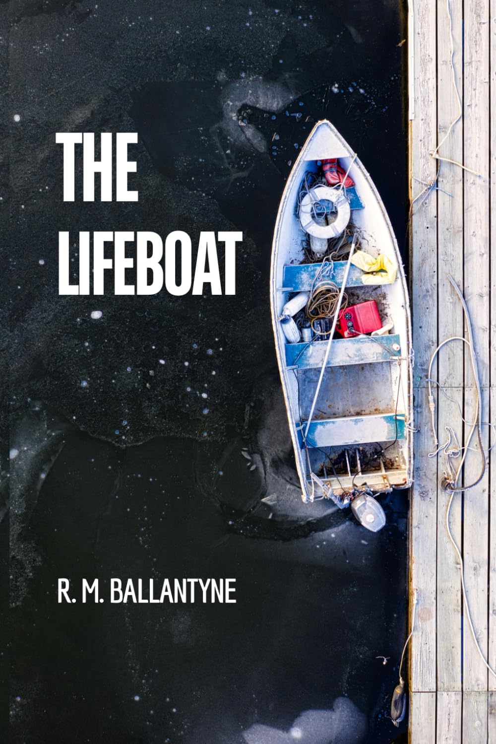 The Lifeboat: Adventures in Storm and Rescue