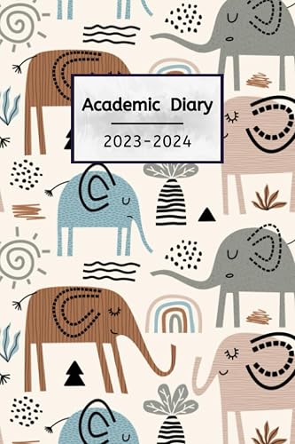 Academic Diary 2023-2024: Elephant - Weekly Academic Planner with Timetable, Calendar, Notes and More | September 2023 to August 2024