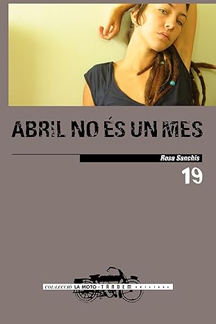 Abril no és un mes: 19 (La moto)
