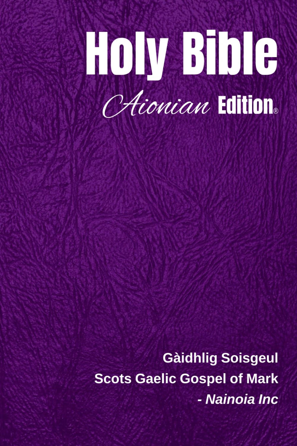 Holy Bible Aionian Edition: Scots Gaelic Gospel of Mark