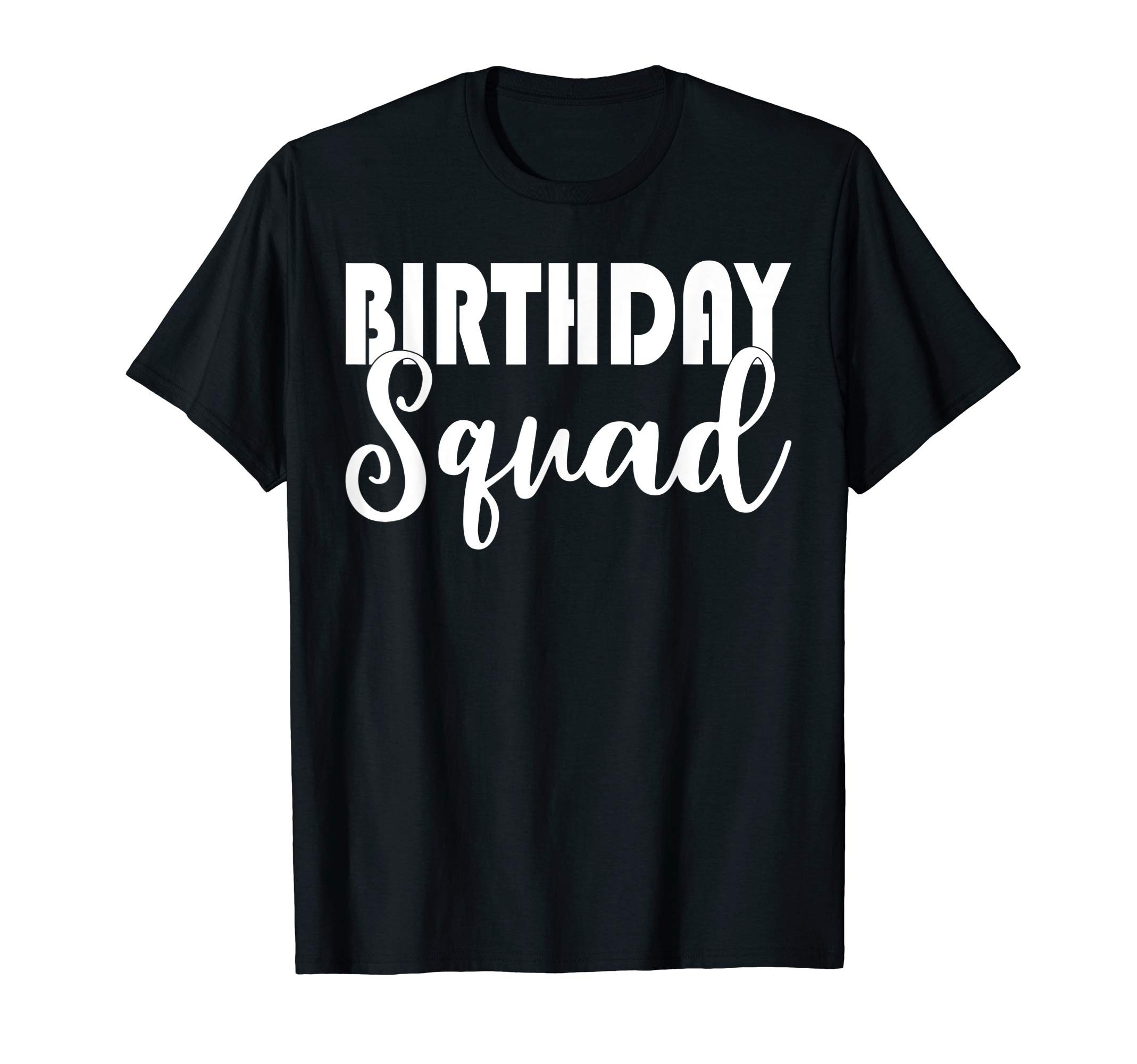 Birthday Squad Party White Bday GiftBirthday Squad Party Birthday White Bday Gift T Shirt T-Shirt