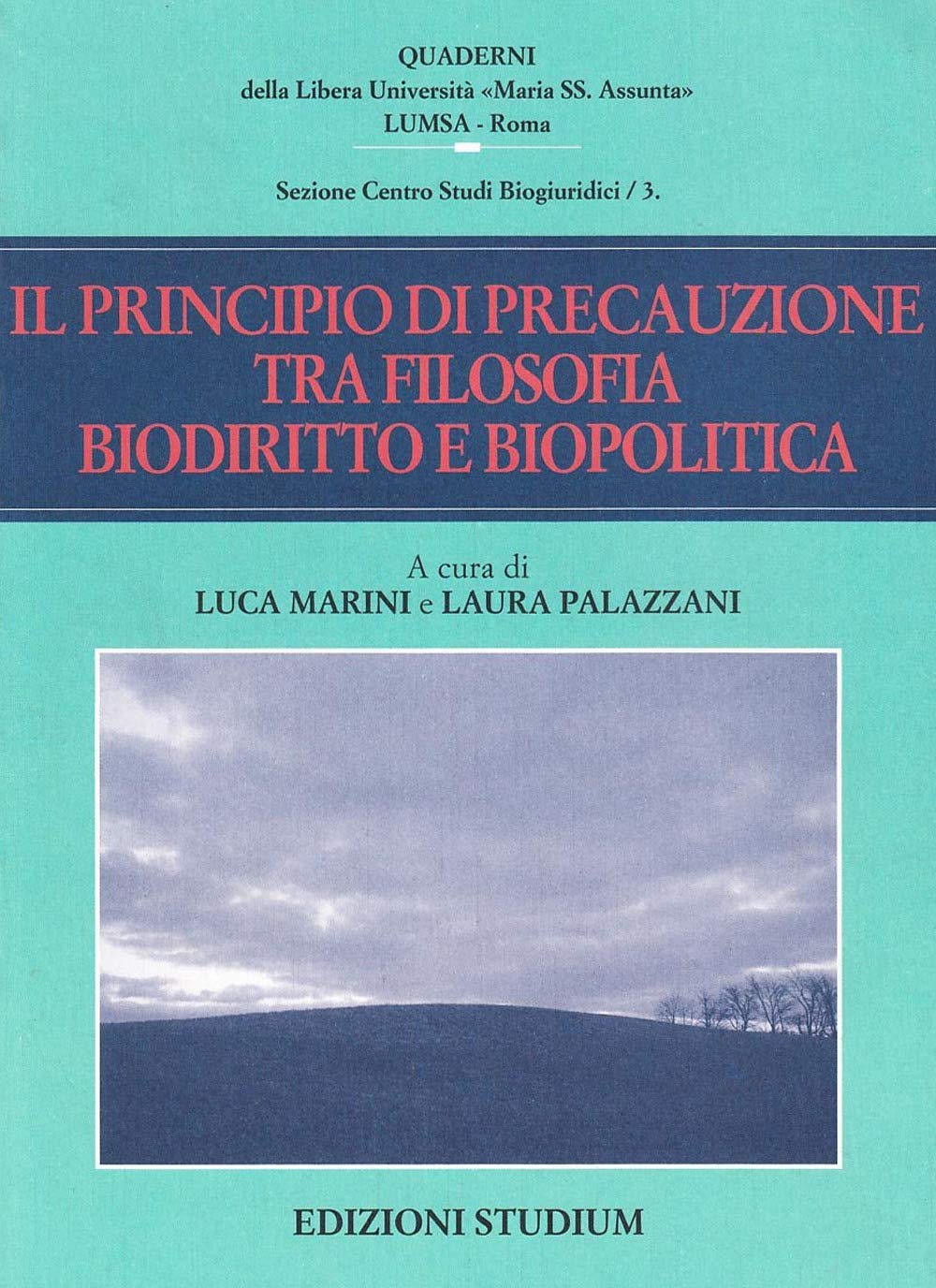Il Principio Di Precauzione Tra Filosofia, Biodiritto E Biopolitica - 4