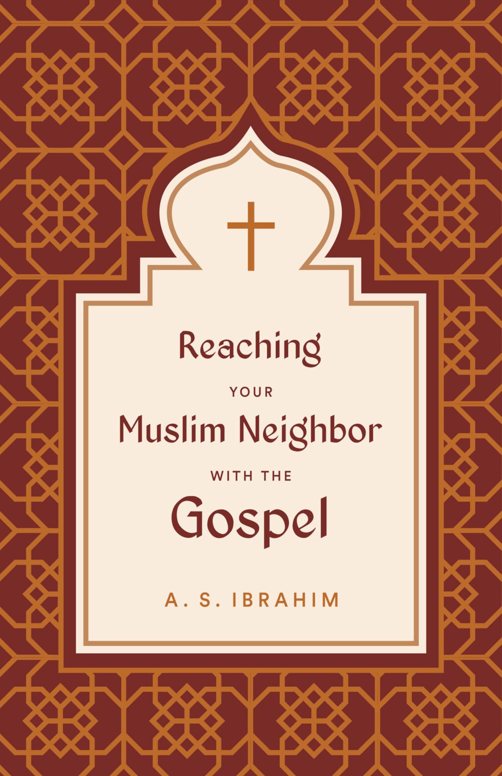 Reaching Your Muslim Neighbor With