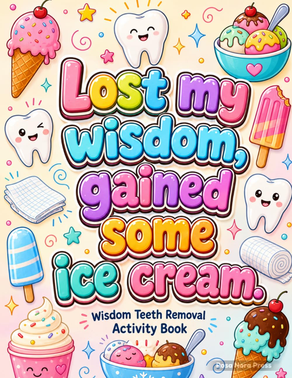 Wisdom Teeth Removal Activity Book: A Relatable Wisdom Teeth Surgery Recovery Gift with Uplifting Activities and Relaxing Coloring Pages