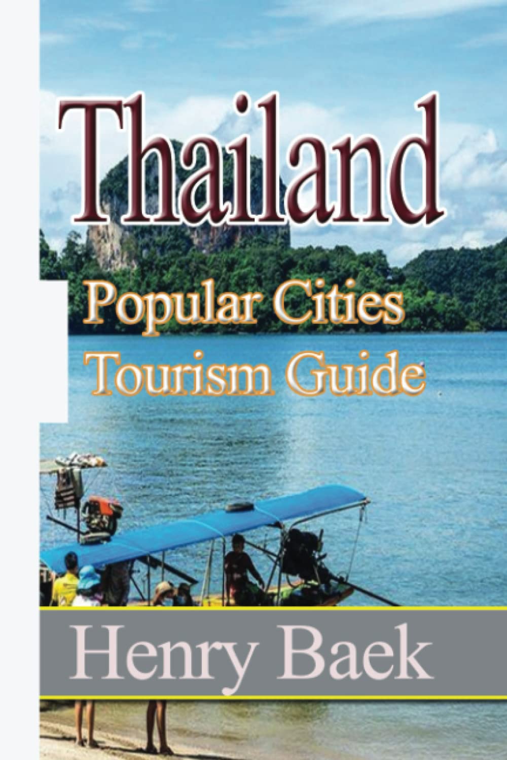 Thailand: Popular Cities Tourism Guide