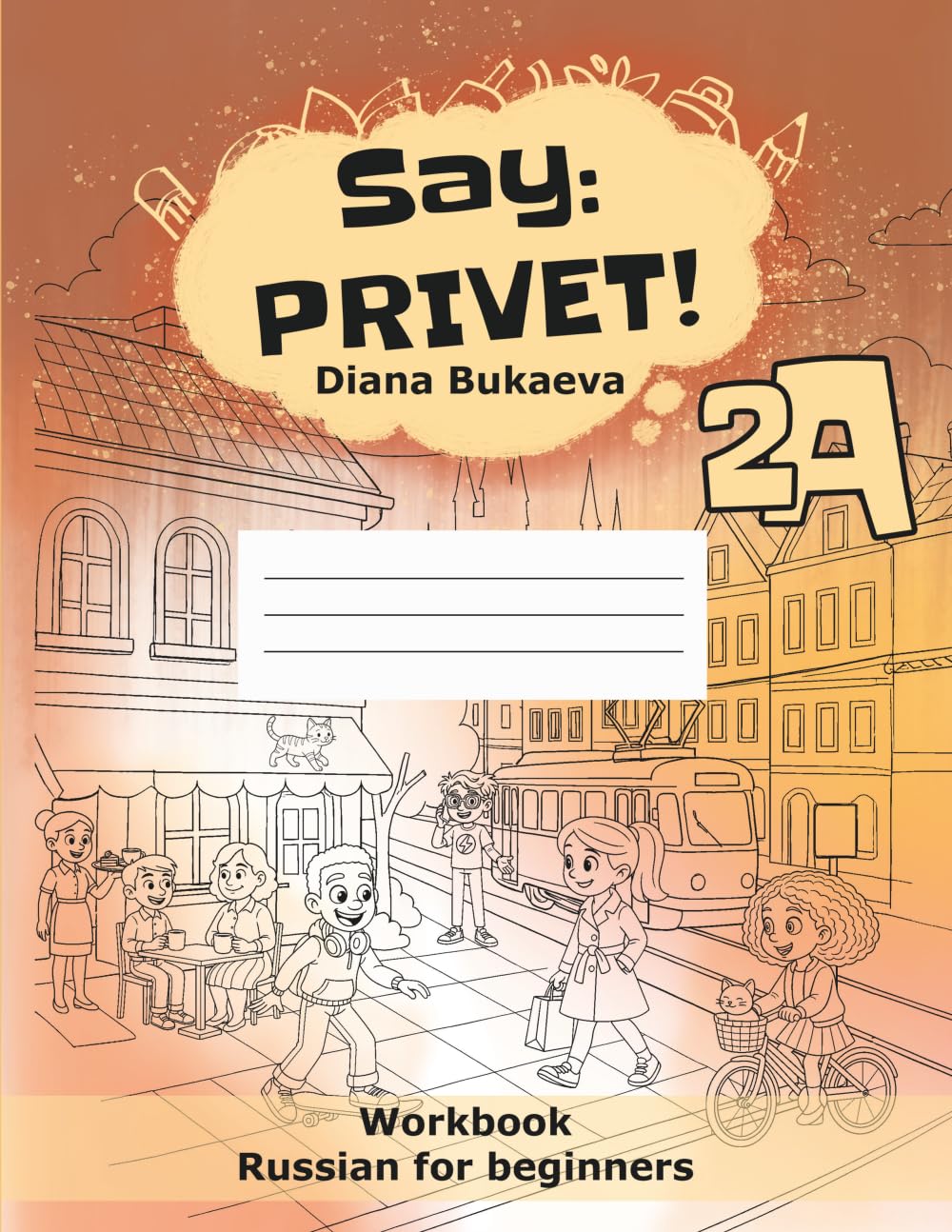 Say: Privet! 2A. Workbook: Russian for beginners