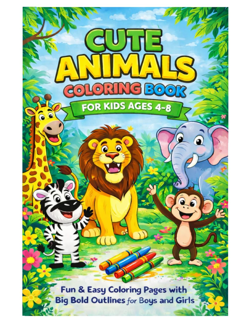 Cute Animals Coloring Book for Kids Ages 4-8: Fun & Easy Coloring Pages with Big Bold Outlines