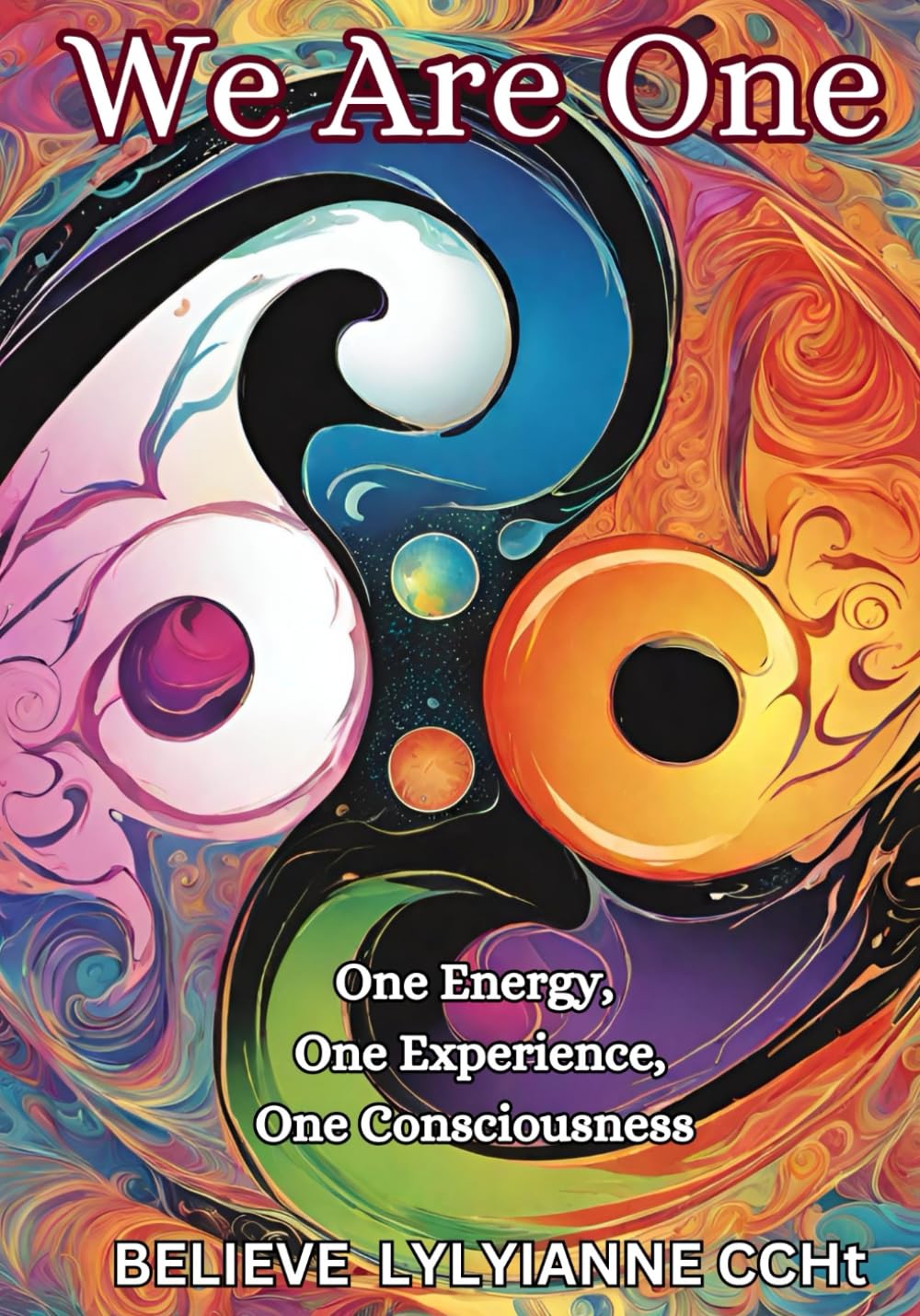 We Are One: One Energy, One Experience, One Consciousness