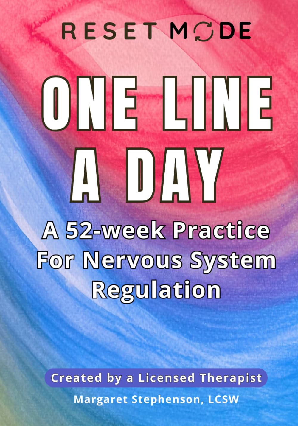 One Line a Day for Nervous System Regulation: A 52-week practice for nervous system regulation (Reset Mode Nervous System Series)