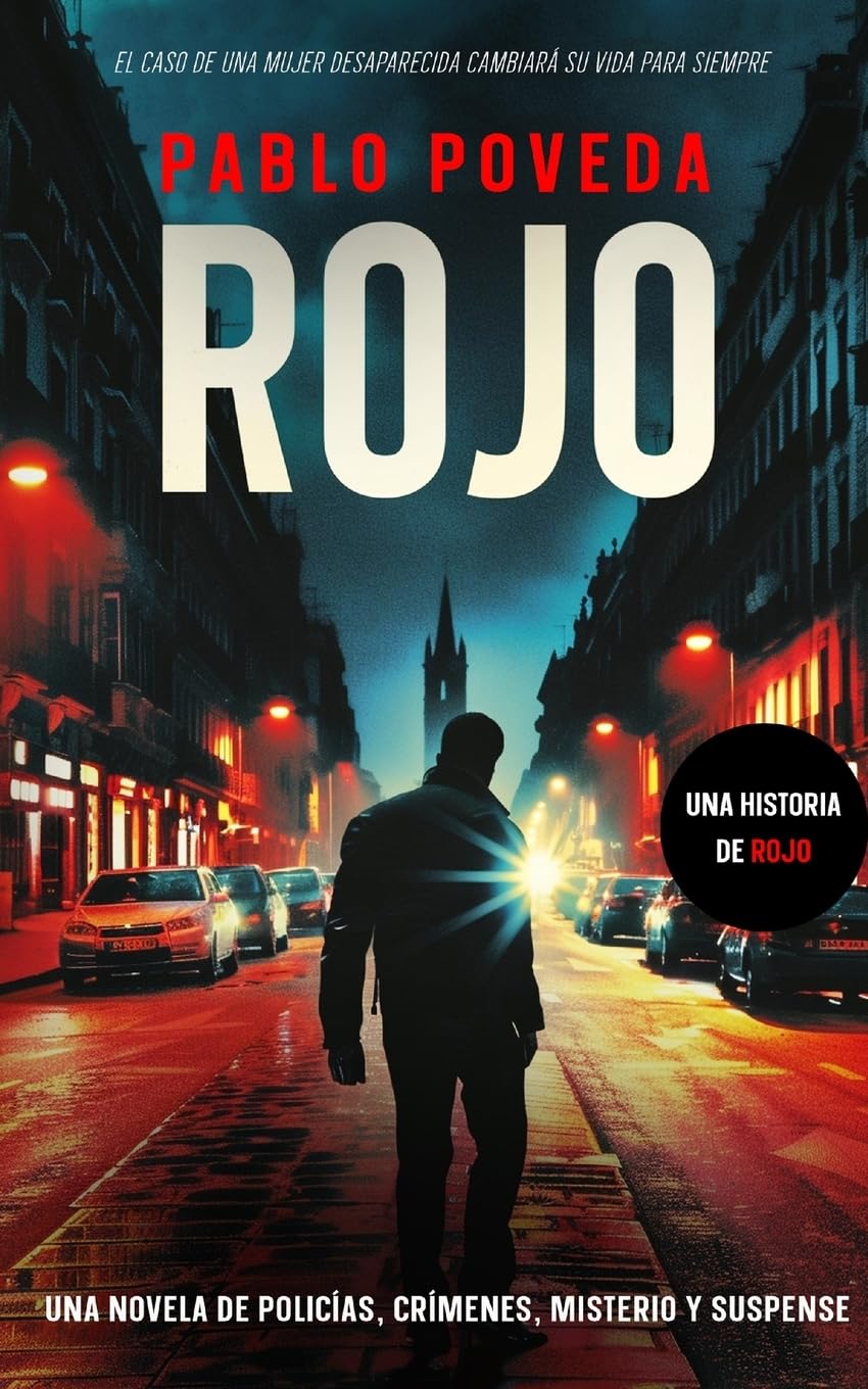 Rojo: Una novela de policías, crímenes, misterio y suspense: Volume 1 (Inspector Rojo Novela negra policíaca crimen y misterio)