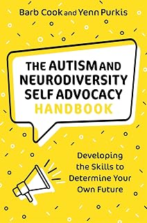 The Autism and Neurodiversity Self Advocacy Handbook